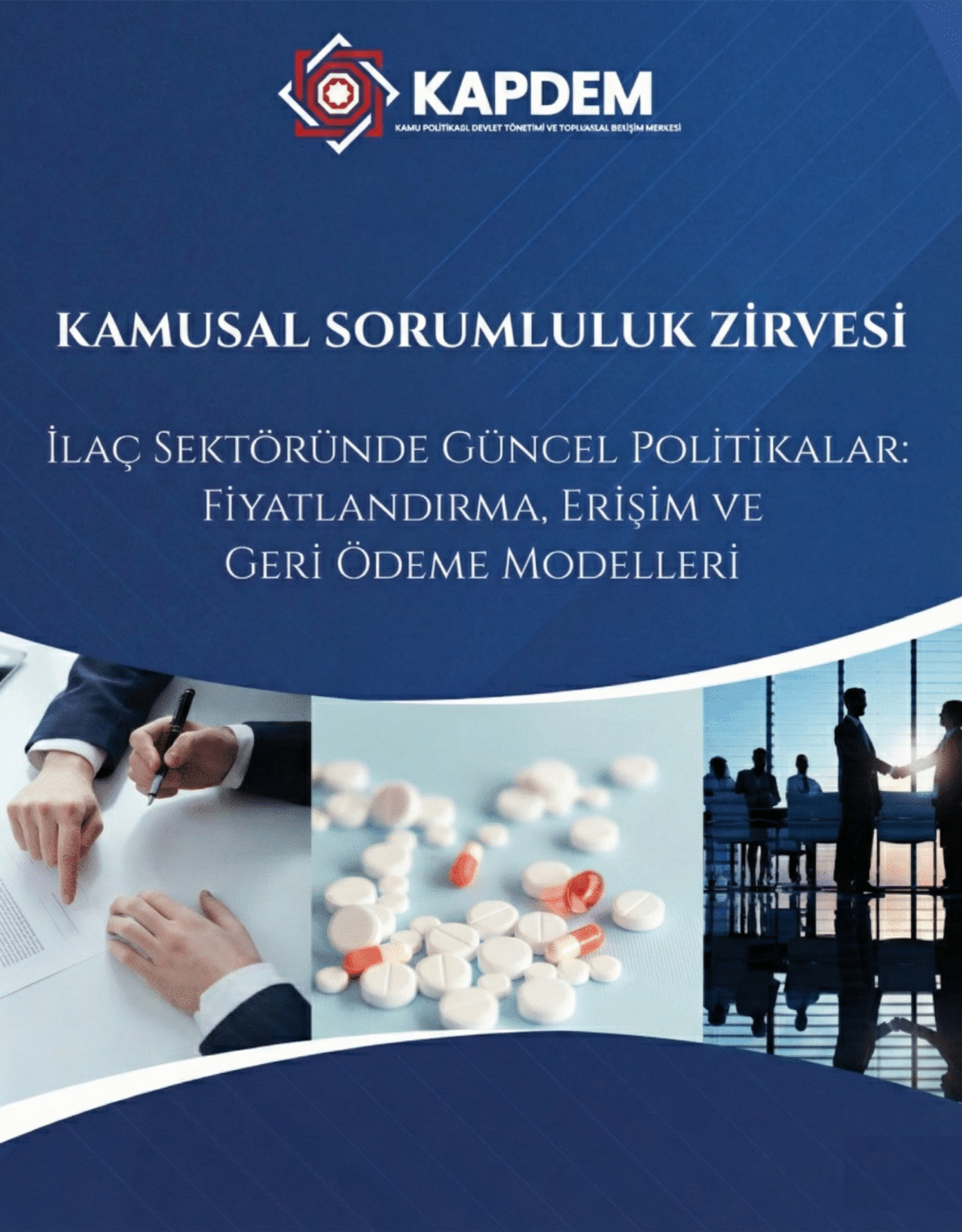 KAMUSAL SORUMLULUK ZİRVESİ: İlaç Sektöründe Güncel Politikalar: Fiyatlandırma, Erişim ve Geri Ödeme Modelleri